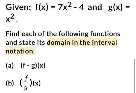 Solved Given Fx7x2−4 And Gx X2 Find Each Of The