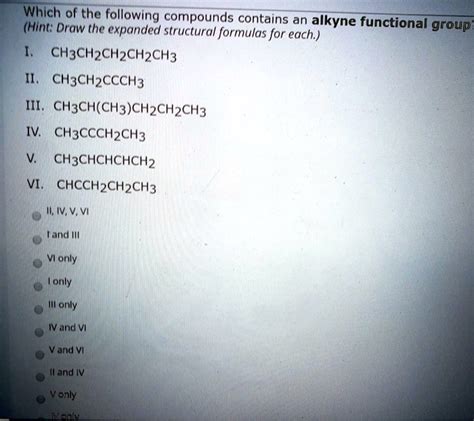 Solved Which Of The Following Compounds Contains An Alkyne Functional