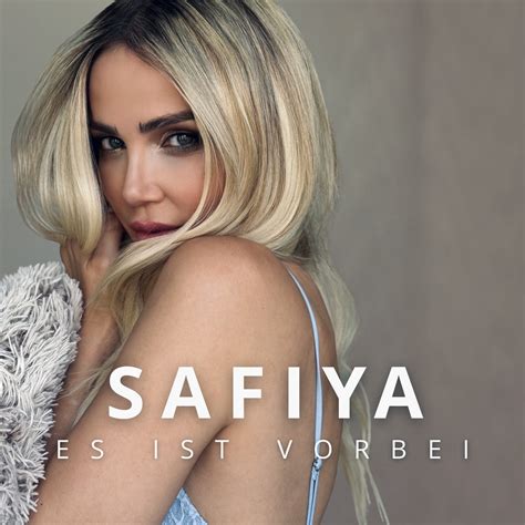 SAFIYA Safiya veröffentlicht mit „Es ist vorbei“ die erste große A