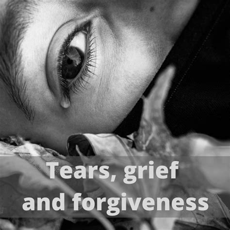 Tears, Grief and Forgiveness - Wendy Haynes