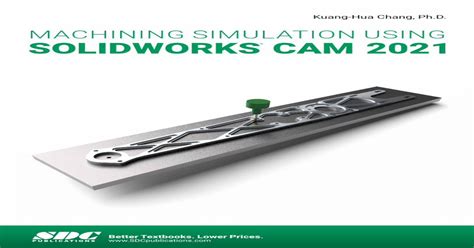 Machining Simulation Using Solidworks Cam Pdf Document