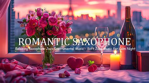 Romantic Saxophone 🎷relaxing Saxophone Jazz Instrumental Music ~ Soft Jazz Music For Calm Night