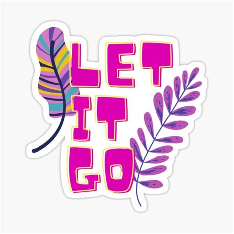 Let It Go Sticker By Busybiegz Redbubble