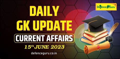 Daily Gk Update 15th June 2023 Current Affairs