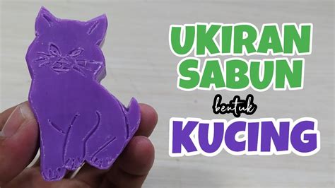 Ukiran Sabun Cara Membuat Ukiran Sabun Bentuk Kucing Soap