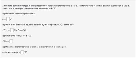 Solved A Hot Metal Bar Is Submerged In A Large Reservoir Of Chegg
