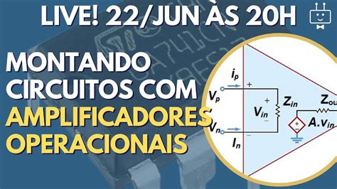 Aula De Amplificadores Operacionais Testes E Circuitos Ao Vivo YouTube