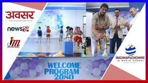 Welcome Program Machhapuchchhre Ib World School Youtube