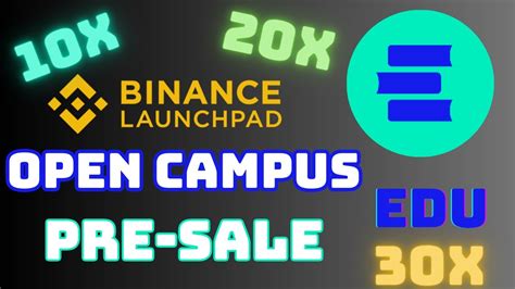 Binance Launchpad Open Campus Pre Sale Edu Token Pre Sale Crypto