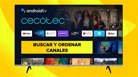 Cómo BUSCAR y ORDENAR CANALES en Smart TV CECOTEC con Android TV