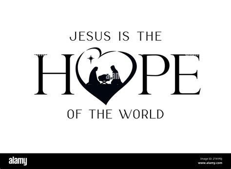 Jesus Is The Hope Of The World Text With Silhouettes Christian