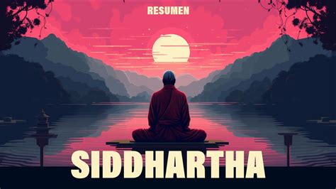 Siddharta RESUMEN Hermann Hesse YouTube