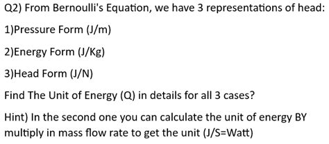 Solved Q From Bernoulli S Equation We Have Rep