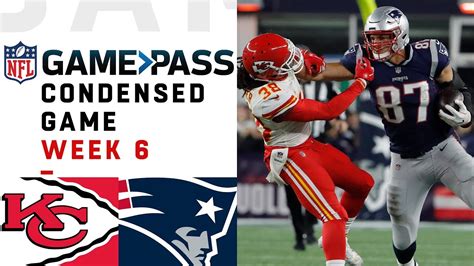 Chiefs Vs Patriots Week Nfl Game Pass Condensed Game Of The Week