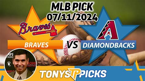 Atlanta Braves Vs Arizona Diamondbacks 7 11 24 MLB Picks Predictions