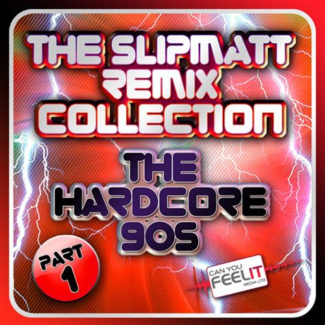 Stream The Slipmatt Remix Collection The Hardcore S Edited Preview