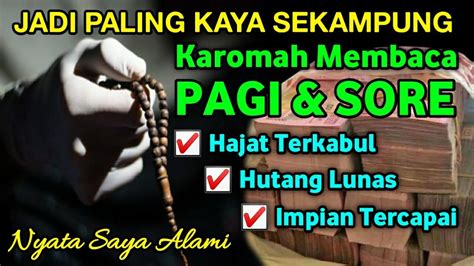 Nyata Terjadi Jadi Kaya Raya Sekampung Baca Di Pagi Dan Sore Amalan