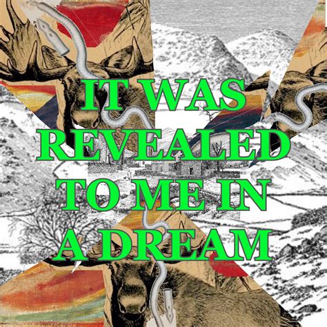 It Was Revealed To Me In A Dream by Eleonor Estragon