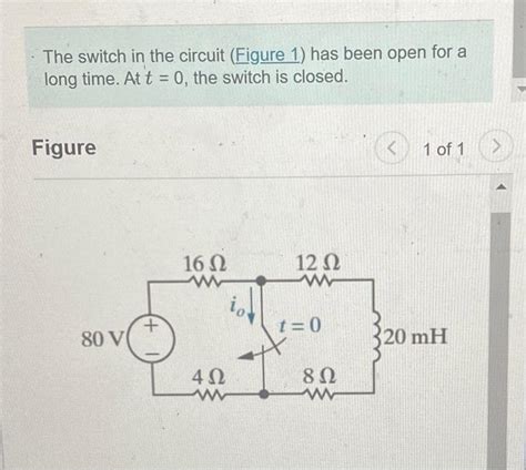 Solved The Switch In The Circuit Figure 1 Has Been Open