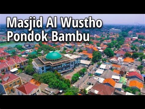 Masjid Al Wustho Pondok Bambu Jakarta Timur Youtube