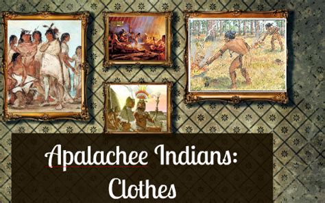 Apalachee Indians: clothes by Destiny David on Prezi