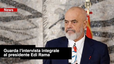 L Intervista Integrale A Edi Rama Primo Ministro Albanese Report Rai