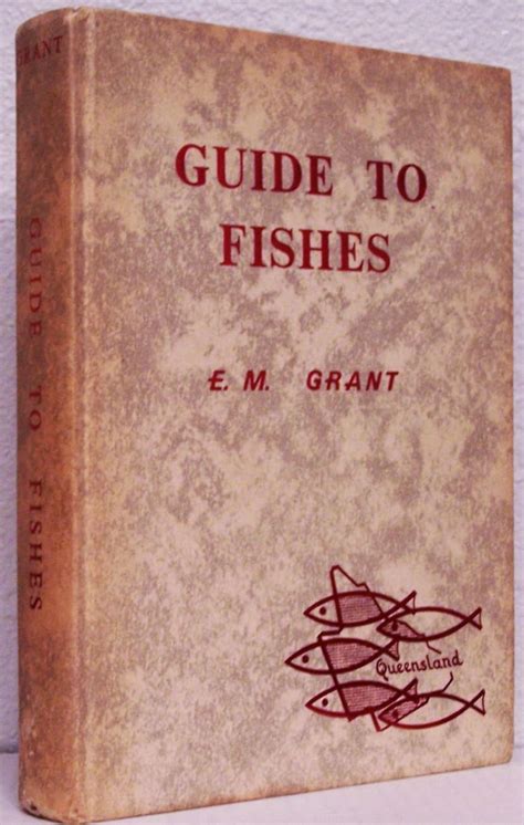 Guide To Fishes E M Grant Amazon Books