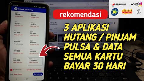 Aplikasi Pinjam Pulsa Bayar Nanti Semua Kartu Aplikasi Hutang