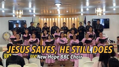 JESUS SAVES HE STILL DOES New Hope BBC Choir Cover YouTube