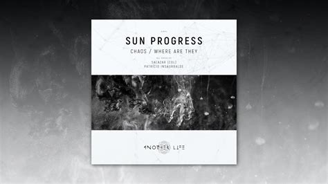 Sun Progress Chaos Original Mix Another Life Music YouTube