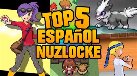 TOP 5 FANGAMES de POKÉMON con MODO NUZLOCKE en ESPAÑOL 2022 YouTube