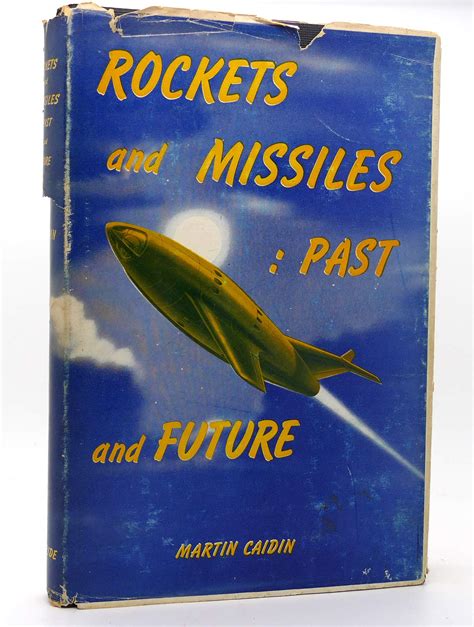 Rockets And Missiles Past And Future By Martin Caidin Goodreads