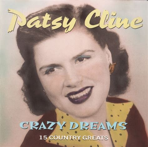 Patsy Cline Crazy Dreams 15 Country Greats 1996 Cd Discogs