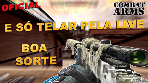 COMBAT ARMS PARTIDA OFICIAL É SÓ TELAR PELA LIVE BOA SORTE YouTube