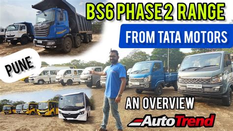 Bs6 Phase2 By Tata Motors Commercial Vehicles An Overview At Pune