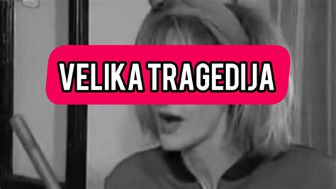 Velika TRAGEDIJA Nase Preminule Legendarne Glumice Ovo Je DOTUKLO