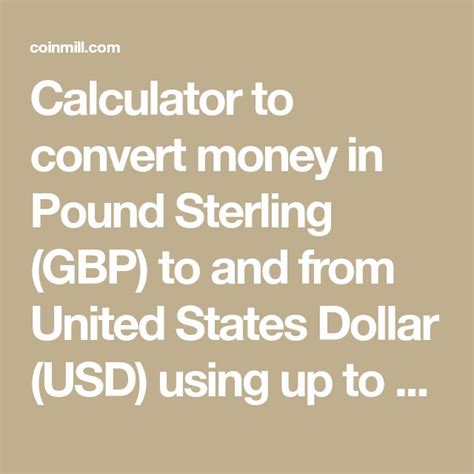 Calculator to convert money in Pound Sterling (GBP) to and from United ...