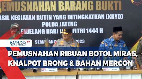 Pemusnahan Ribuan Botol Miras Knalpot Brong Dan Bahan Mercon Kompas