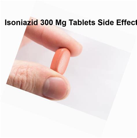 Isoniazid 300 mg tablets side effects, isoniazid 300 mg tablets side ...