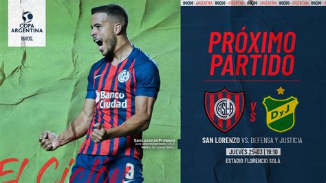 San Lorenzo Defensa Y Justicia Hora Formaciones Y Por D Nde Verlo