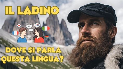 Il Ladino Una Lingua Quasi Sconosciuta Dove Si Parla YouTube