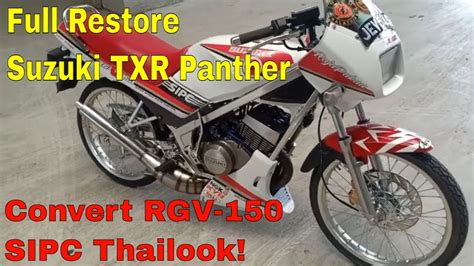 Full Restore Suzuki Txr Panther Malaya Convert Suzuki Rgv Sipc