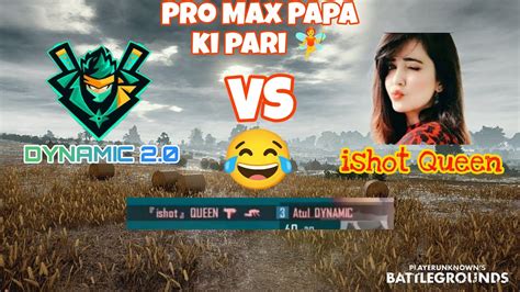 Pro Max Papa Ki Pari Most Entertaining Gameplay Bgmi Atuldynamic