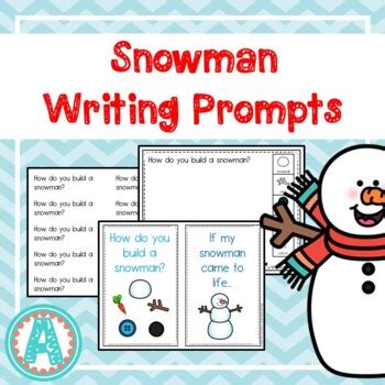 Snowman Writing Prompts by Mrs A's Room | Teachers Pay Teachers