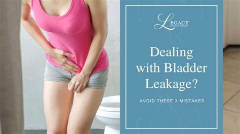 3 Common Mistakes People With Bladder Leakage Make Legacy Physical Therapy