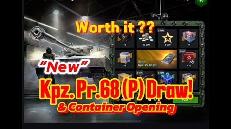 Wot Blitz Draw Crate Opening Kpz Pr 68 P Draw Container Opening Worth