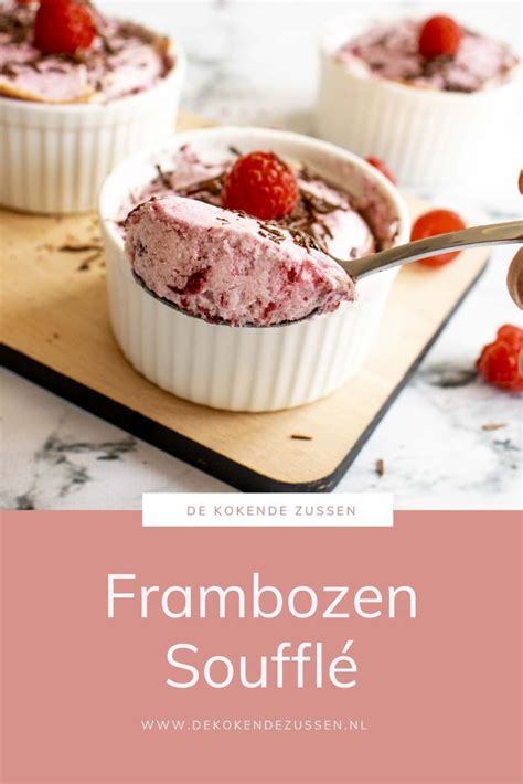 Frambozen Soufflé recept de Kokende Zussen in 2020 Soufflé recepten