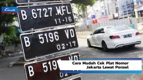 Cara Mudah Cek Plat Nomor Jakarta Lewat Ponsel