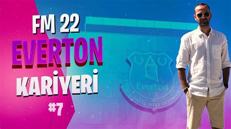 Football Manager Everton Kar Yer B Y K Ma Lar Mi K K Ma Lar