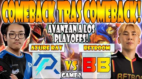 BETBOOM VS AZURE RAY BO2 GAME 2 FAITH BIAN FY LOU VS NIGHTFALL GPK